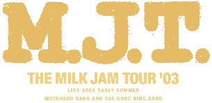 M.J.T. | The Milk Jam Tour '03